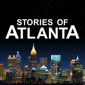 Stories of Atlanta